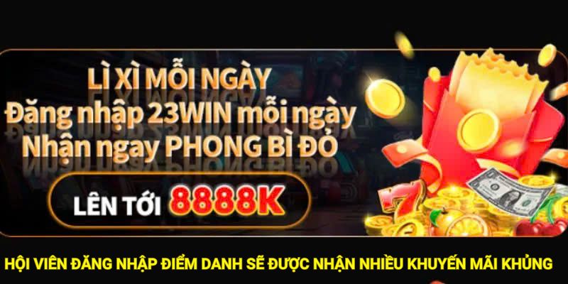 Hội viên đăng nhập điểm danh sẽ được nhận nhiều khuyến mãi khủng
