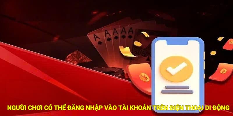 Người chơi có thể đăng nhập vào tài khoản trên điện thoại di động
